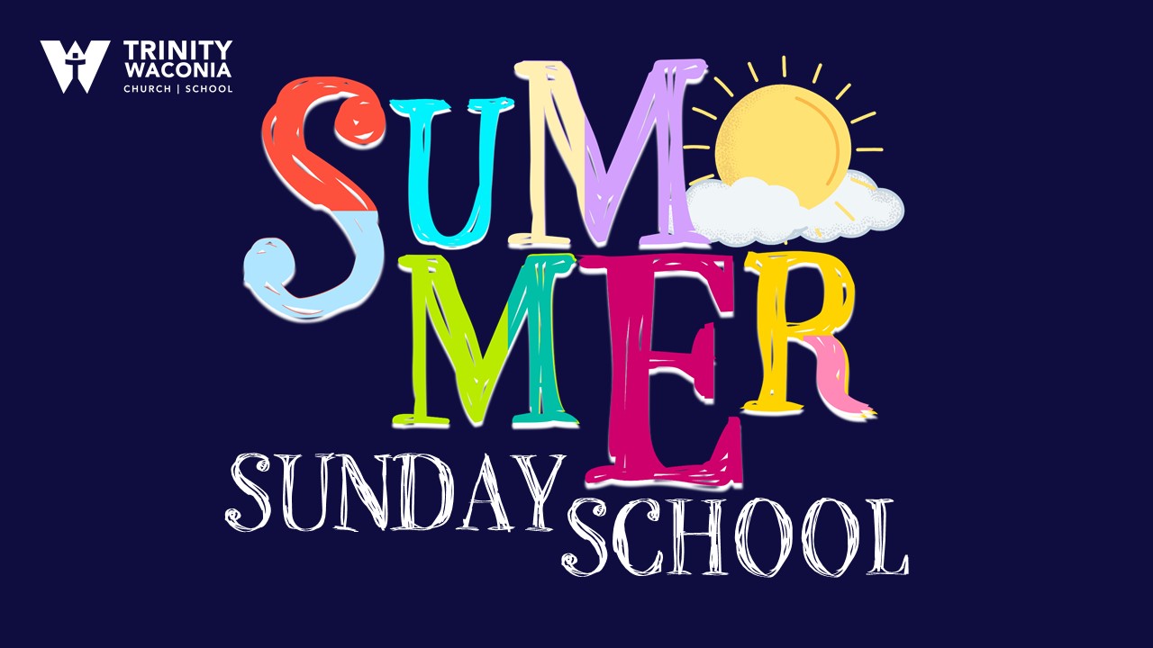 Summer Sunday School Registration Trinity Waconia